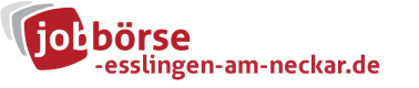 Jobbörse Esslingen am Neckar - Aktuelle Stellenangebote in Ihrer Region